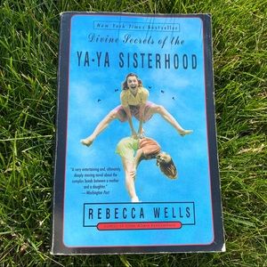 Divine Secrets of the Ya-Ya Sisterhood by Rebecca Wells